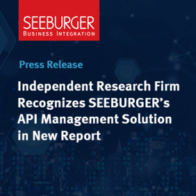 “Now Tech: API Management Solutions, Q1 2022” includes SEEBURGER as a global API Management Provider