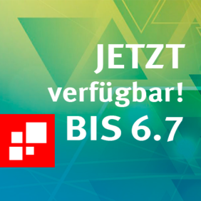 BIS 6.7 - Jetzt verfügbar!